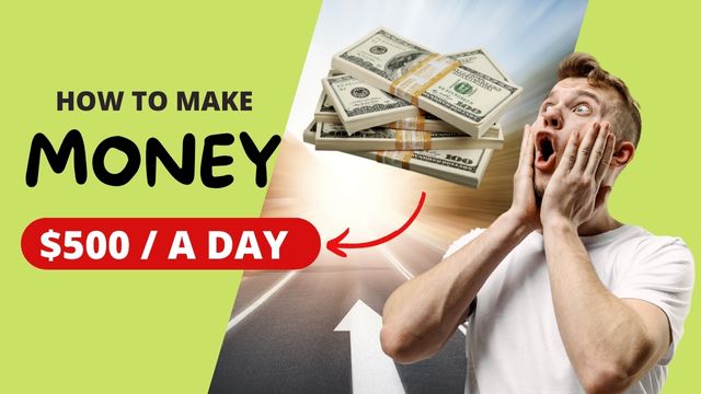 Ways to Make 500 a Day