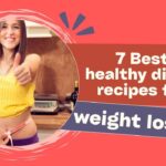 7 Best healthy dinner recipes for weight loss